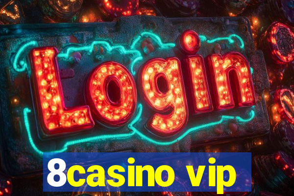 8casino vip